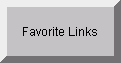 Click Here to go to Favorite Links Page